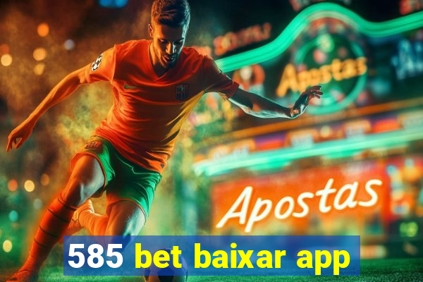 585 bet baixar app